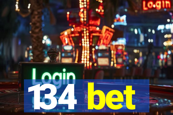 134 bet